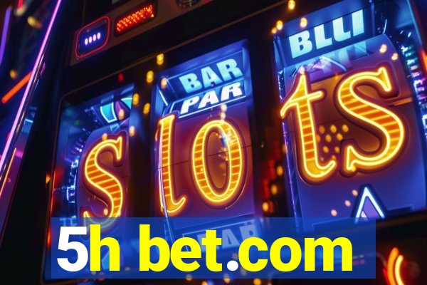 5h bet.com